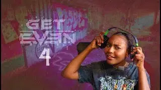 THE PARTY | Get Even - Part 4
