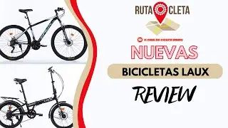 RUTA CLETA - BICICLETAS LAUX, NUEVA MARCA DE  BICICLETAS MTB Y URBANAS