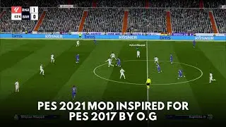 PES 2021 MOD INSPIRED FOR PES 2017 BY O.G