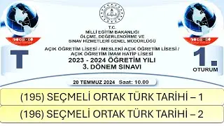 2024 / 3. DÖNEM / AÇIK ÖĞRETİM LİSESİ / SEÇMELİ ORTAK TÜRK TARİHİ – 1 VE 2