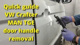 Краткое руководство по снятию дверных ручек на моем MAN TGE VW Crafter 2018 года выпуска