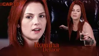 Rosana Delaor | CAP 18 - Rosana decide que Ângela vai morrer! Beto descobre armações de Rosana!