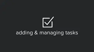 Getting Started 6 - Tasks
