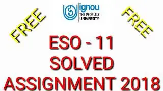 ESO 11 SOLVED ASSIGNMENT 2017-18 IGNOU full video By TIPS GURU