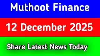 Muthoot finance share news today || muthoot finance share target || muthoot finance news
