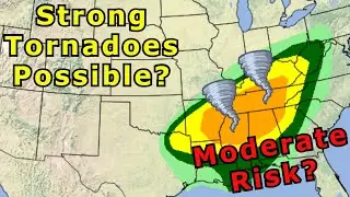 Update On Tomorrow's Possible Tornado Outbreak - Strong Tornadoes Possible