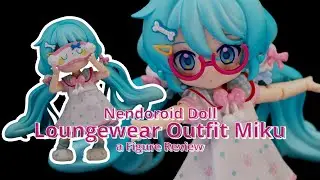 Scaled Affairs - Loungewear Outfit ver. Miku  [Nendoroid Doll] - Figure Review