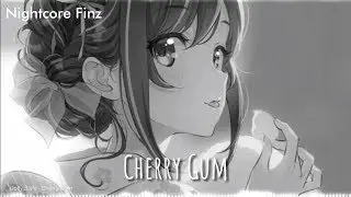 Nightcore - Cherry Gum [ Lyrics ] I Dolly Style