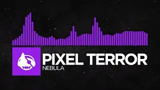 [Dubstep] - Pixel Terror - Nebula [Upgrade EP]