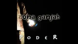 Zona Ganjah - Qué Será De Mi (Poder) #05