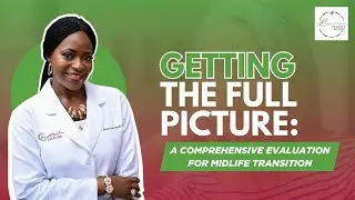 Getting the Full Picture: A Comprehensive Evaluation for Midlife Transition