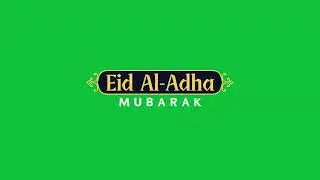 Eid al-Adha Text Animation | Green Screen Mubarak Clip