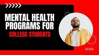 Mental Health Programs for College Students