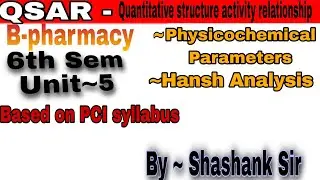 QSAR  and physicochemical parameters || Medicinal Chemistry 6th sem Unit 5