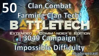 [BEX 50] Фарм клановых технологий! Расширенная кампания BattleTech 3049 Арано (издание командира)!