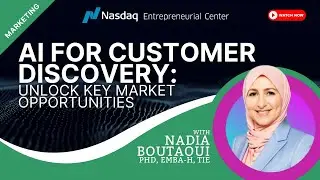 AI for Customer Discovery: Unlock Key Market Opportunities with  Dr. Nadia Boutaoui.