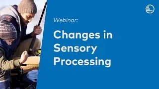 Deafblindness webinar, Tactile Transition: Changes in Sensory Processing