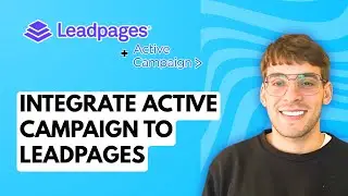 How to Integrate Active Campaign to Leadpages [2026 Full Guide]