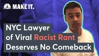 Kevin O&rsquo;Leary: New York Lawyer Whose Racist Rant Went Viral Doesn&rsquo;t Deserve Comeback