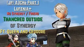 [JP] DFFOO: Thancred Outside of Synergy (A3CH6 Part 1 Lufenia+)