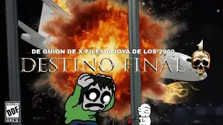 Destino Final:De Guion de X-Files a joya de los 2000
