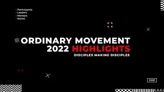 2022 Highlights & Leader Tree - Disciples Making Disciples In Action