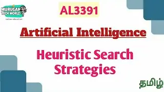 Heuristic search strategies in artificial intelligence tamil||AL3391||AI&DS||Anna university.