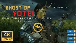 Episode 15 - Kitsune POISON EXPOSED! (The TRAGIC END of Atsu?) - Ghost of Yotei Gameplay