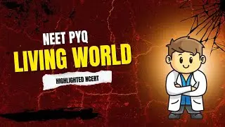 Highlighted Ncert Biology | Neet Pyq Ncert Highlights | Living World