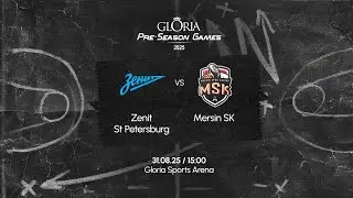 Zenit St Petersburg vs Mersin SK | Gloria Pre-Season Games 2025