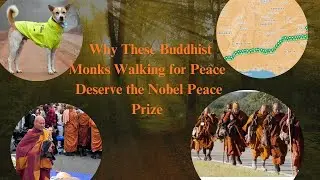 Why These Buddhist Monks Walking for Peace Deserve the 2026 Nobel Peace Prize
