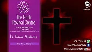** Are you Ready **  | The Rock Revival Centre | Sermon | Ps Denver Abrahams