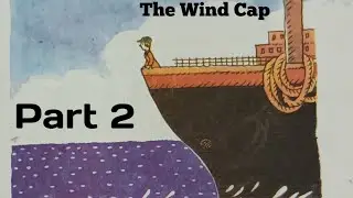 Class 8 The wind cap part2
