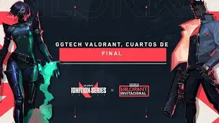 PlayOffs: Cuartos de Final LAS #GGTechValorant #IgnitionSeries
