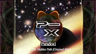 ParadoxI - The Hidden Path [Original Mix]