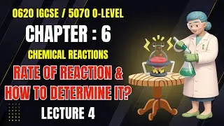 Lecture 4 | Rate of Reaction | Determine Reaction Rate | Chemical Reactions | Unit 6 | Chapter 6