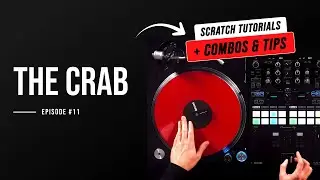 The Crab Scratch: Breakdown, Combos & Advanced Variations | Phase DJ Tutorial #11