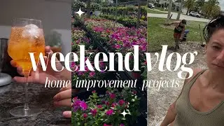 WEEKEND IN MY LIFE: big home improvement projects + updates