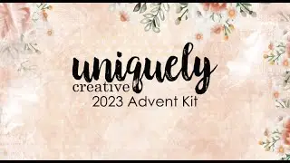 Uniquely Creative Advent Kit 2023 - Day 14