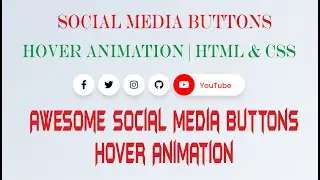 Social Media Buttons with Cool Hover Animation using only HTML & CSS