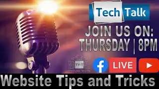 Tech Talk Live - Website Tips and Tricks
