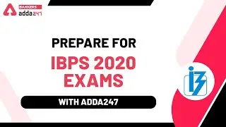 Prepare for IBPS 2020 Exams with ADDA247 | IBPS RRB, IBPS PO, IBPS CLERK 2020