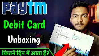Paytm Payment Bank Debit Card Unboxing ! कितने दिन में आता है और कैसे? How To Apply Paytm Debit Card