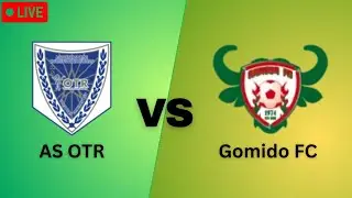 AS OTR VS Gomido FC live match Score Update |