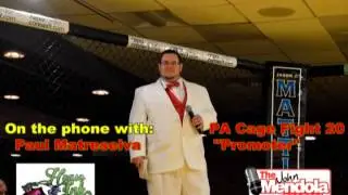 The John Mendola Show Pa Cage Fight 20 Promoter Paul Matreselva