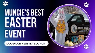 Muncie's Best Easter Event |  Dog-Diggity Easter Egg Hunt 2022