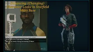 Starfield - Enhance (Change Look of) Character Mars