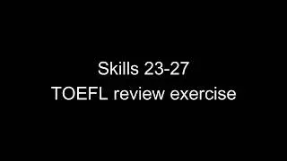 Skill 23 27 TOEFL review exercise Longman TOEFL test