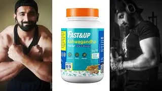 Fast & Up Ashwagandha Review in Detail: Benefits, Uses, Dose