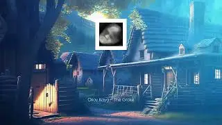 Okay Kaya - The Groke